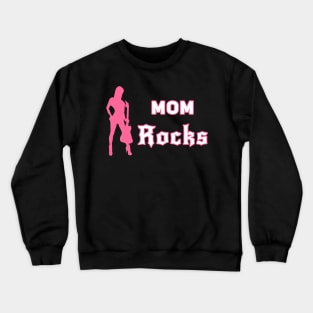 Mom Rocks Crewneck Sweatshirt